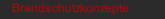 Brandschutzkonzepte