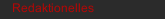 Redaktionelles